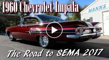 1960 Chevy Impala - The Road to SEMA - Manns Restoration